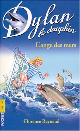 Dylan le dauphin, tome 2 : L'ange des mers