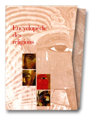 ENYCLOPEDIE DES RELIGIONS COFFRET 2 VOLUMES : VOLUME 1, HISTOIRE. VOLUME 2, THEMES