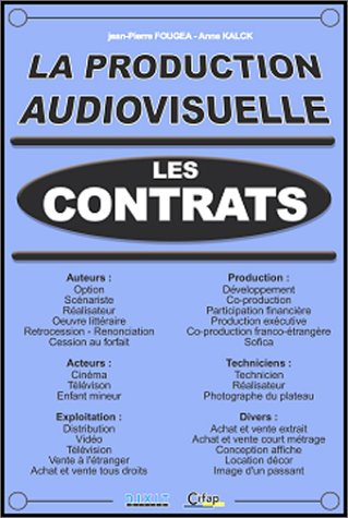La Production audiovisuelle : Les Contrats