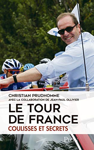 Le tour de France, coulisses et secrets