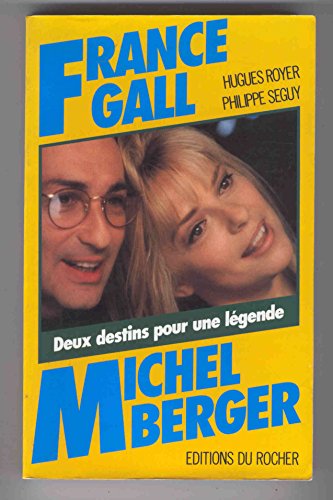 France Gall, Michel Berger: Deux destins pour une légende
