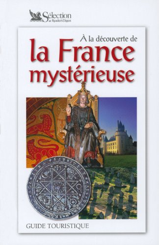 A la découverte de la France mystérieuse - guide touristique