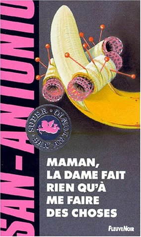 Maman, la Dame fait rien qu'à me faire des choses