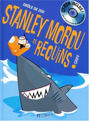 Stanley mordu de requins. Avec CD-ROM