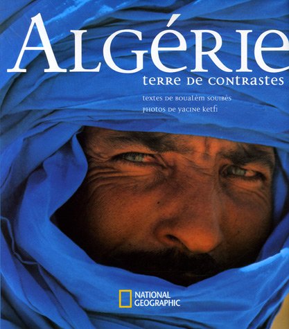 Algérie: Terre de contrastes