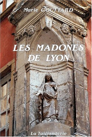 Les madones de Lyon