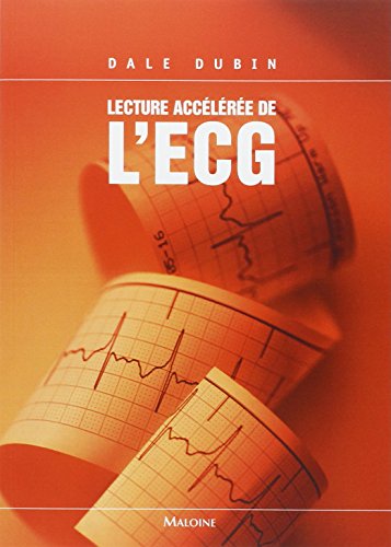 Lecture accélérée de l'ECG (6ème édition)