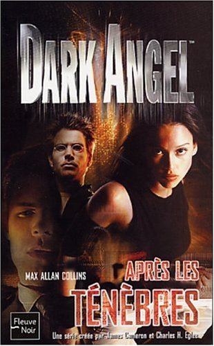 Dark Angel, tome 3 : Après les ténèbres
