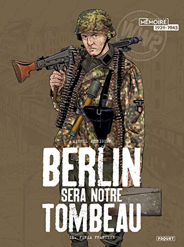 Berlin sera notre tombeau - T2: T2 - furia francese