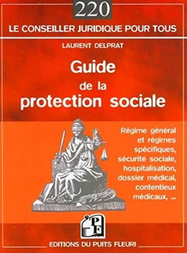 GUIDE DE LA PROTECTION SOCIALE. REGIME GENERAL & REGIMES SPECIFIQUES, SECURITE S: REGIME GENERAL ET REGIMES SPECIFIQUES, SECURITE SOCIALE, HOSPITALISATION, DOSSIE
