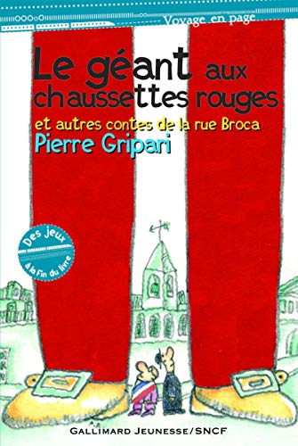 Le géant aux chaussettes rouges et autres contes de la rue Broca