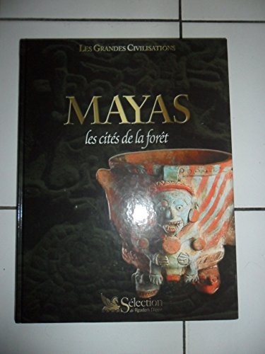 Mayas : Les cités de la forêt