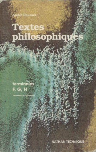 Textes philosophiques: Classes terminales F, G, H
