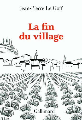 La fin du village: Une histoire française