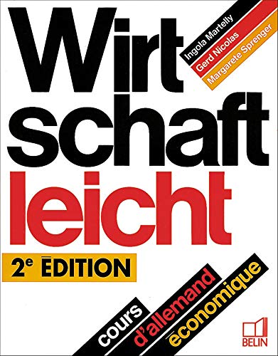 WIRTSCHAFT LEICHT. Cours d'allemand économique, 2ème édition