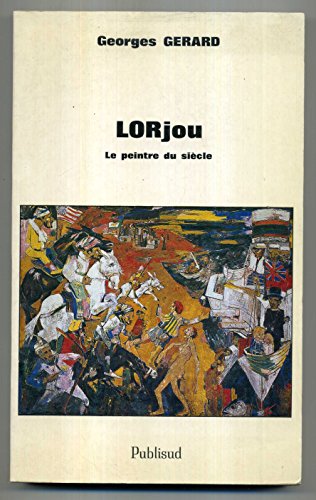 Lorjou: Le peintre du siècle