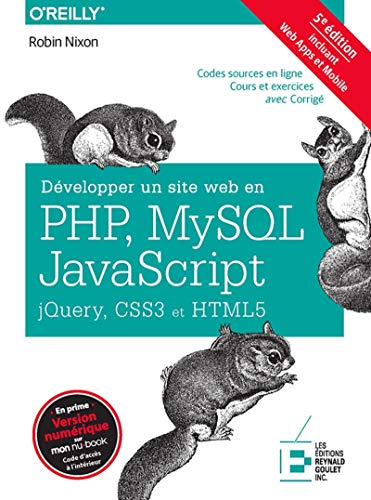 Développer un site web en Php, Mysql et Javascript, Jquery, CSS3 et HTML5: Incluant Web Apps et Mobile. Codes sources en ligne. Cours et exercices avec Corrigé