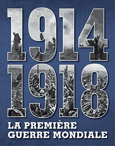 1914-1918 : La Première Guerre mondiale