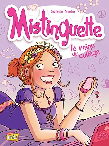 Mistinguette - tome 3 La reine du collège (03)