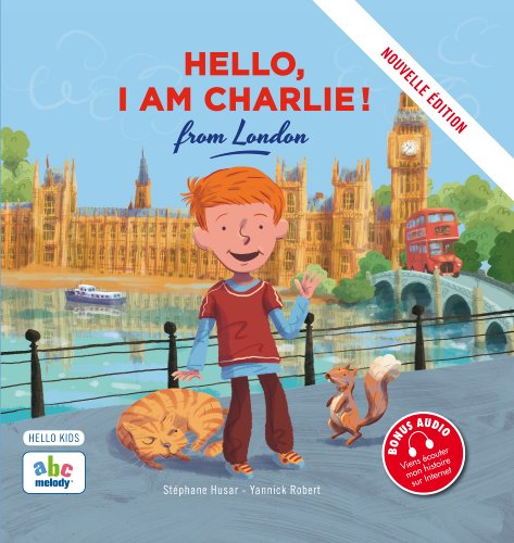 HELLO, I AM CHARLIE FROM LONDON (Nouvelle édition)