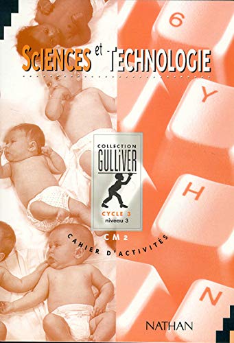 Sciences et technologie CM2. Cahier d'activités
