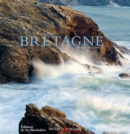 Bretagne (nvelle éd): Entre ciel et mer