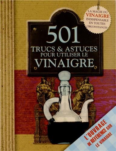 501 trucs & astuces pour utiliser le vinaigre