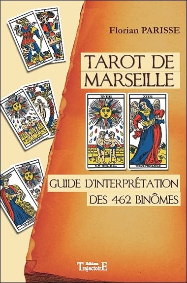 Tarot de Marseille : Guide d'interprétation des 462 binômes
