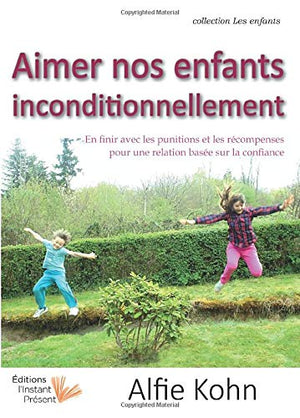 Aimer Nos Enfants Inconditionnellement