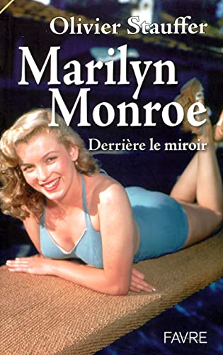 Marilyn Monroe, derrière le miroir