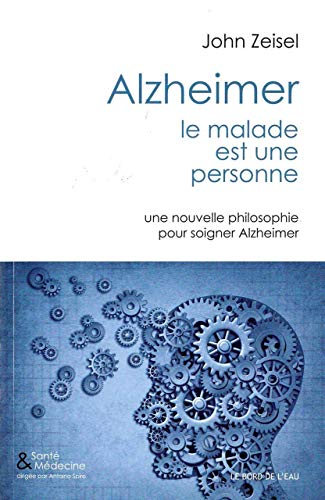 Alzheimer, le malade est une personne