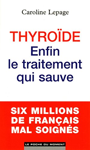 Thyroide : Enfin le traitement qui sauve