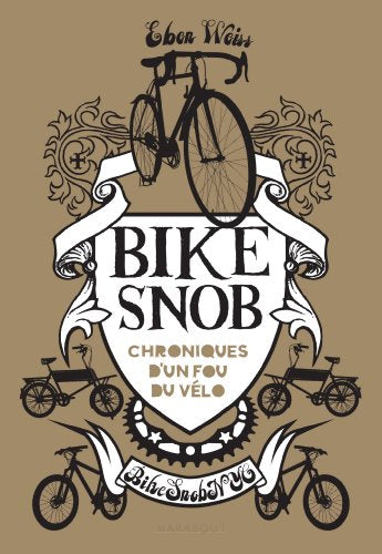 Le livre du site Bike Snob: Chroniques d'un fou du vélo