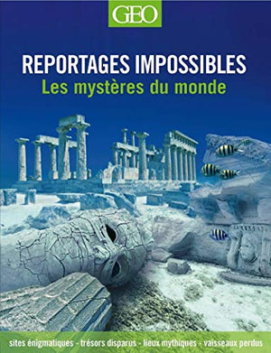 Reportages impossibles