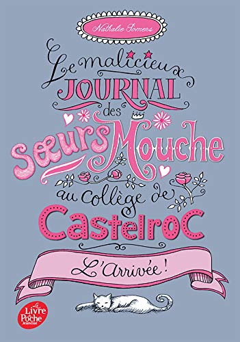 Le malicieux journal des soeurs Mouche au collège de Castelroc - Tome 1: L'arrivée !