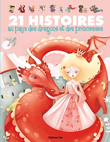 21 Histoires au Pays des Princesses et des Dragons ( périmé )