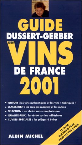 Guide Dussert-Gerber des vins de France. Edition 2001