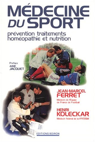 Médecine du sport: Prévention, traitements, homéopathie et nutrition