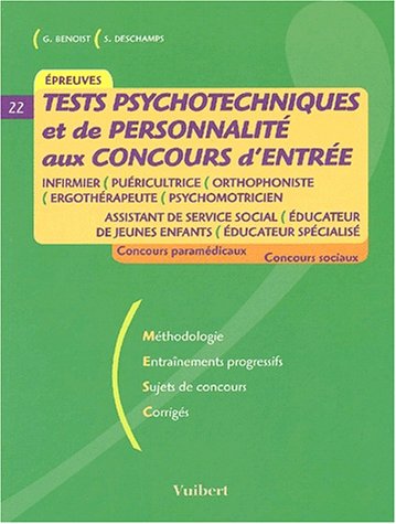 Tests psychotechniques et de personnalité aux concours d'entrée infirmier, puéricultice,orthophoniste,ergothérapeute,psychomotricien, concours paramédicaux concours sociaux
