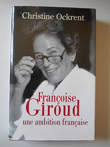 Françoise Giroud : Une ambition française