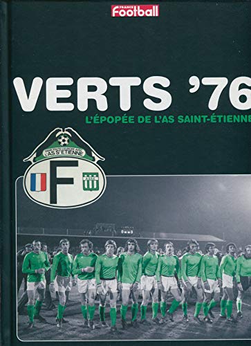 Verts '76: L'épopée de l'AS Saint-Etienne