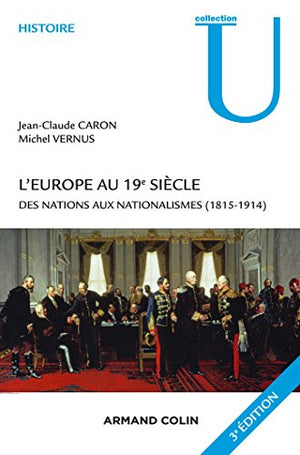 L'Europe au 19e siècle - Des nations aux nationalismes