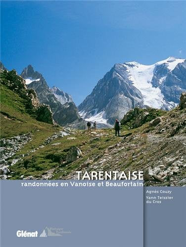 Tarentaise: Randonnées en Vanoise et Beaufortain