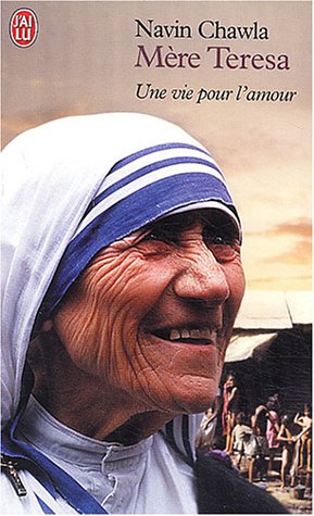 Mère Teresa : Une vie pour l'amour