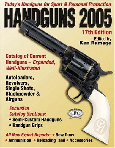 Handguns 2005: Today's Handguns for Sport & Personal Protection