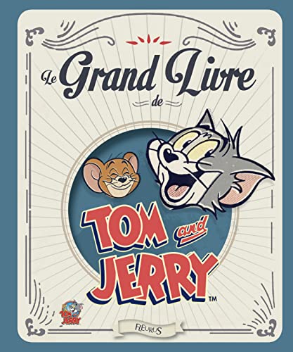 LE GRAND LIVRE DE TOM ET JERRY