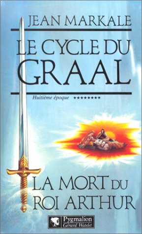 Le cycle du Graal Tome 8