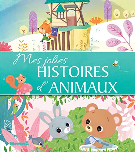 Mes jolis contes – Mes jolies histoires d'animaux – Recueil d'histoires tendres illustrées pour les petits – dès 3 ans