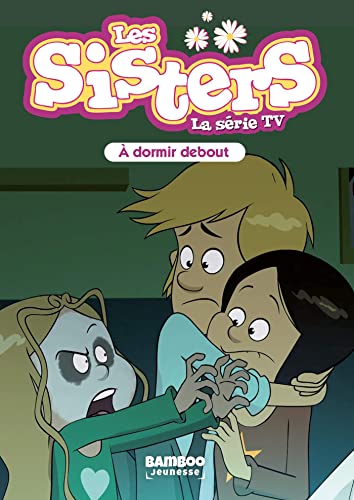 Les Sisters - La Série TV - Poche - tome 44: A dormir debout