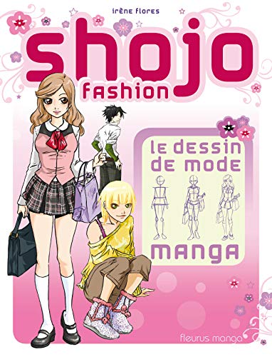 Shojo Fashion: Le dessin de mode manga